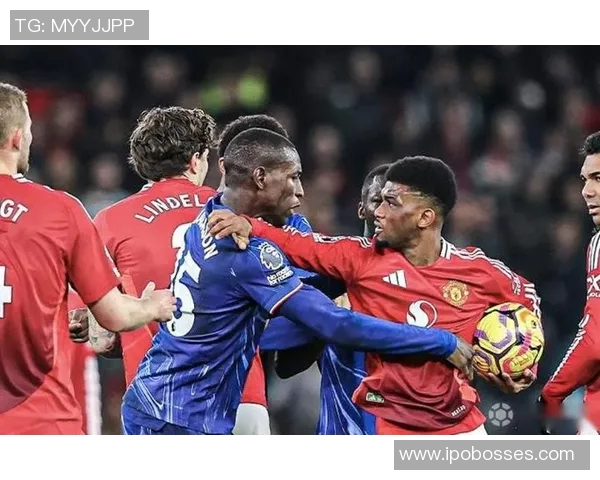 2019年切尔西与曼联精彩对决回顾及赛后分析